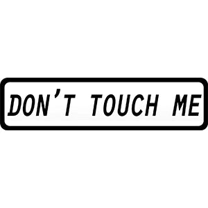 Don't Touch Me Sticker