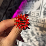 Never Trust a Hippie Enamel Pin