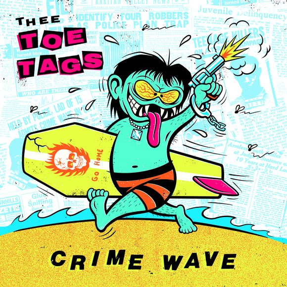 Thee Toe Tags - Crime Wave 7