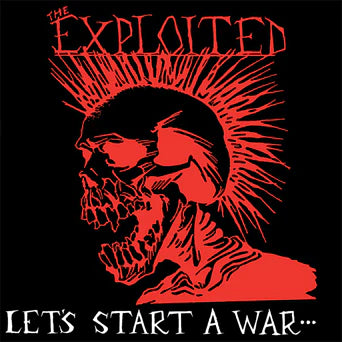 The Exploited - Let's Start a War ... LP