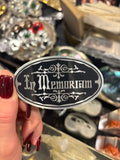 In Memoriam Sticker