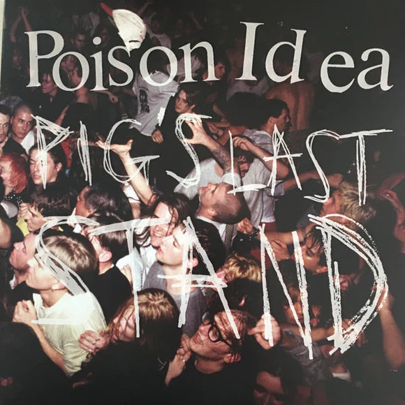 Poison Idea - Pig's Last Stand 2XLP