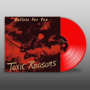 Toxic Reasons - Bullets for You LP