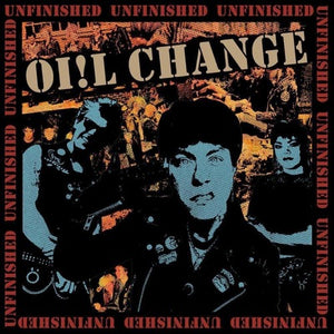 Oi!l Change- Unfinished LP