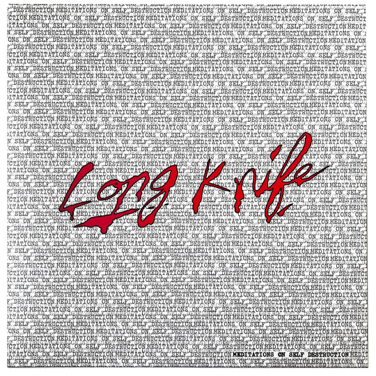 Long Knife - Meditations On Self Destruction LP