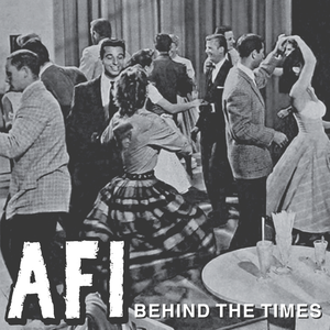 AFI Behind the Times 7"