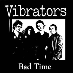 Vibrators - Bad Time 7"