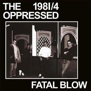 The Oppressed - Fatal Blow 7"