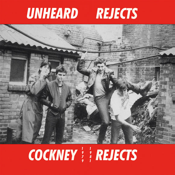 Cockney Rejects - Unheard Rejects 1979-1981 LP