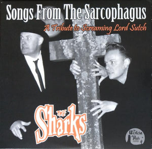 Sharks ‎- Songs From The Sarcophagus (Tribute To Screaming Lord Sutch) 10"