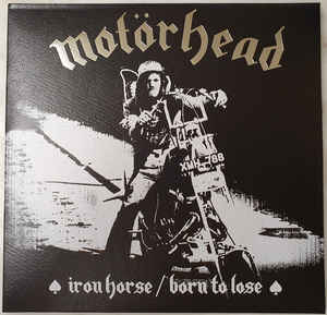 Motorhead ‎- Iron Horse / Born To Lose 7"