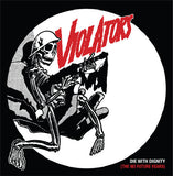 Violators - Die With Dignity (No Future Years) LP Exclusive Splatter