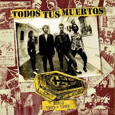 Todos Tus Muertos - Demos 1985 to 1989 LP