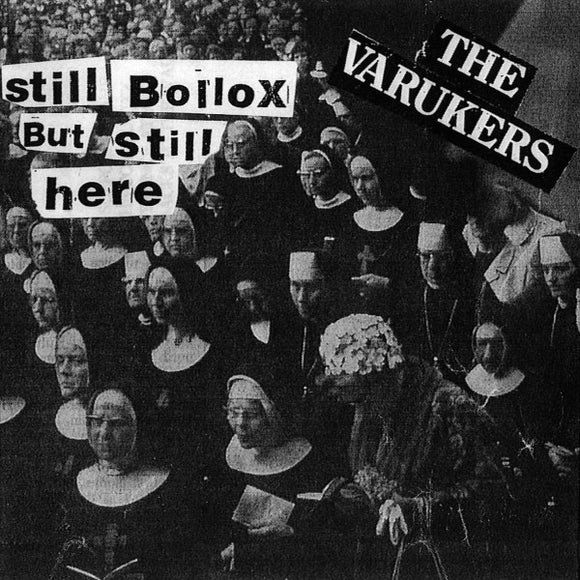 The Varukers - Still Bollox But Still Here LP