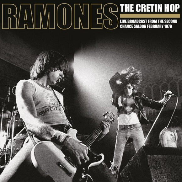 Ramones - The Cretin Hop: Live Broadcast From The Second Chance Saloon February 1979 2XLP
