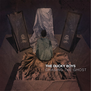 The Ducky Boys - Chasing the Ghost  LP