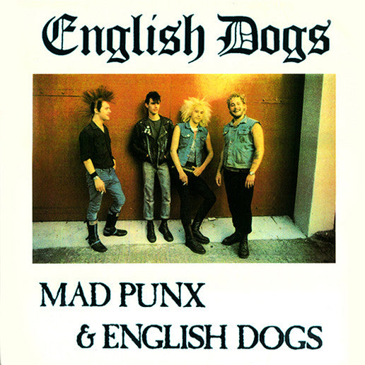 English Dogs - Mad Punx & English Dogs LP