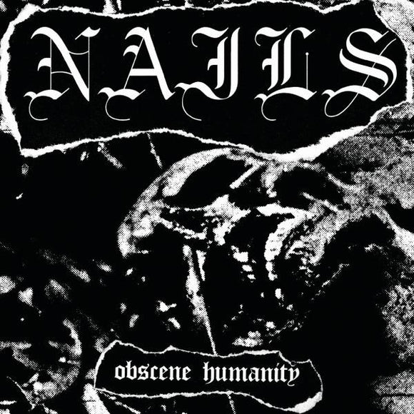 Nails - Obscene Humanity 7