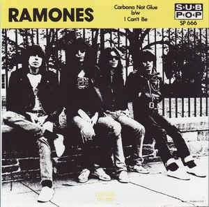 Ramones ‎- Carbona Not Glue 7"