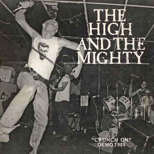 High And The Mighty ‎- Crunch On Demo 1984 7"