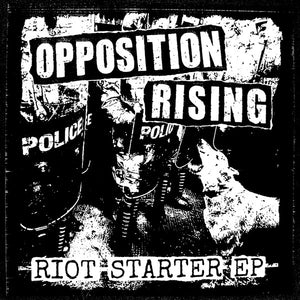 Opposition Rising - Riot Starter EP 7"