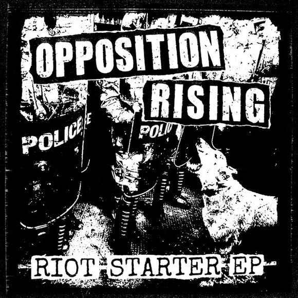 Opposition Rising - Riot Starter EP 7