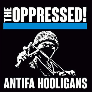 The Oppressed - Antifa Hooligan7"