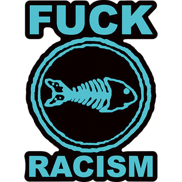 Fishbone Fuck Racism Sticker