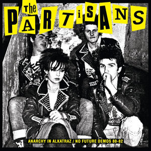 The Partisans - Anarchy In Alkatraz / No Future Demos 1980 - 1982 LP