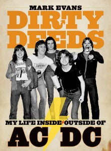 Dirty Deeds: My Life Inside/Outside of AC/DC - DeadRockers