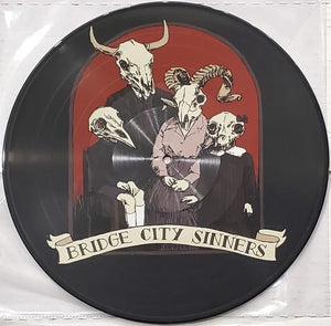 Bridge City Sinners - S/T LP Picture Disc