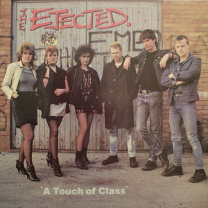 The Ejected - A Touch of Class LP EXCLUSIVE CLEAR