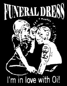 Funeral Dress 'I'm in love with Oi' Patch - DeadRockers