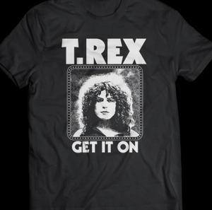 T REX Get It On Shirt