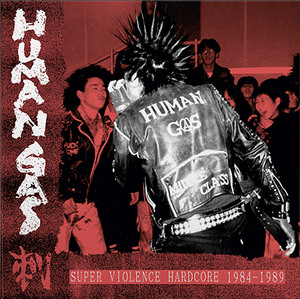 Human Gas - Super Violence Hardcore 1984 to 1989 LP (boxset)