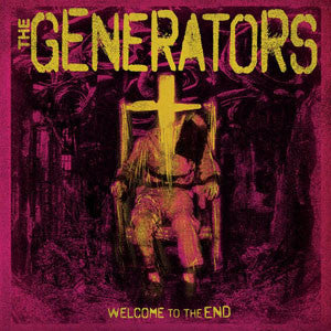 The Generators - Welcome to the End LP - DeadRockers