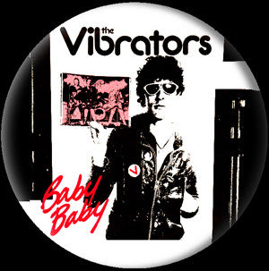 The Vibrators 'Baby' Pin