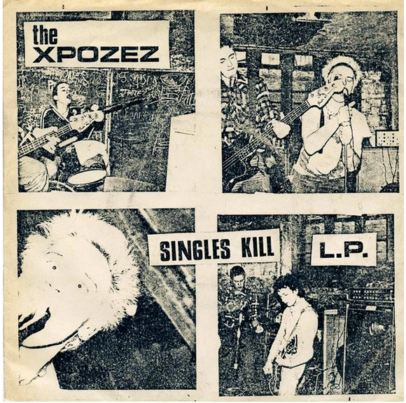 Xpozez - Singles Kill LP